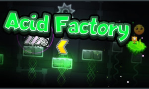 Geometry Dash Acid Factory