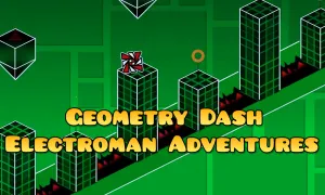 Play Geometry Dash Electroman Adventures now!