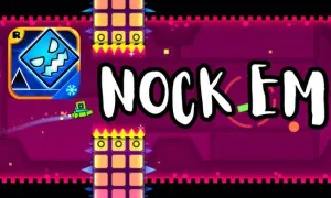 Play Geometry Dash Nock Em now!
