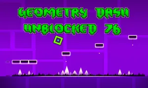 Play Geometry Dash Unblocked 76 now!