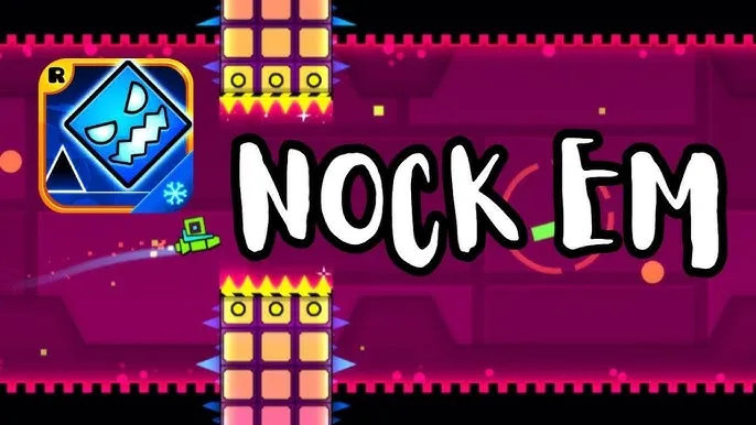 PLay Geometry Dash Nock Em now!