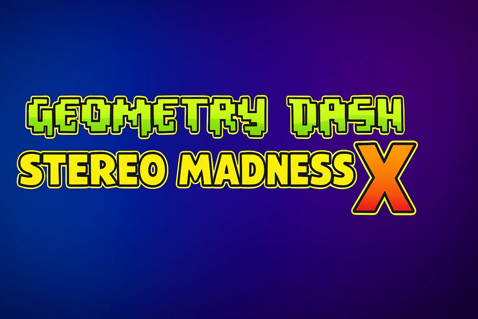PLay Geometry Dash Stereo Madness X now!