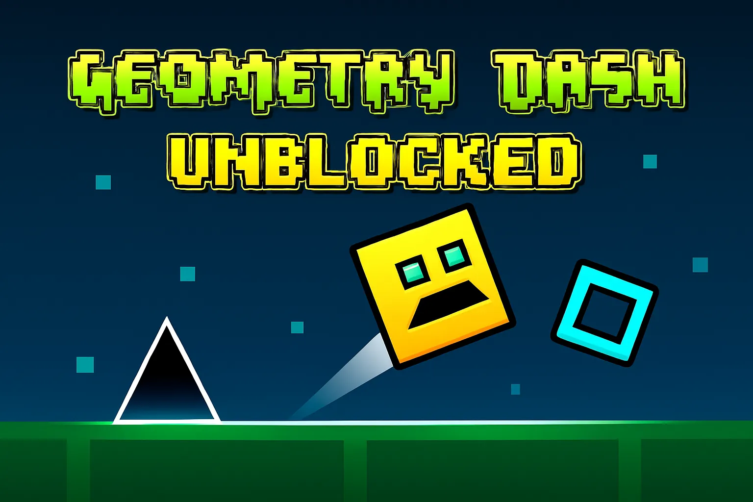 PLay Geometry Dash Unblocked now!